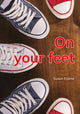 Book cover of: On your feet. By: Susan Frame