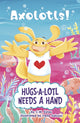 Book cover of: Hugs-a-Lotl Needs a Hand