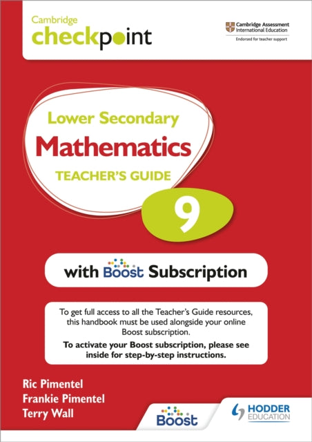 Book cover of: Cambridge Checkpoint Lower Secondary Mathematics Teacher's Guide 9 with Boost Subscription. By: Frankie Pimentel