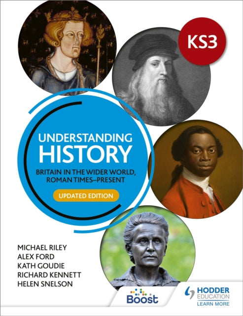 Book cover of: Understanding History: Key Stage 3: Britain in the wider world, Roman times–present: Updated Edition. By: Michael Riley