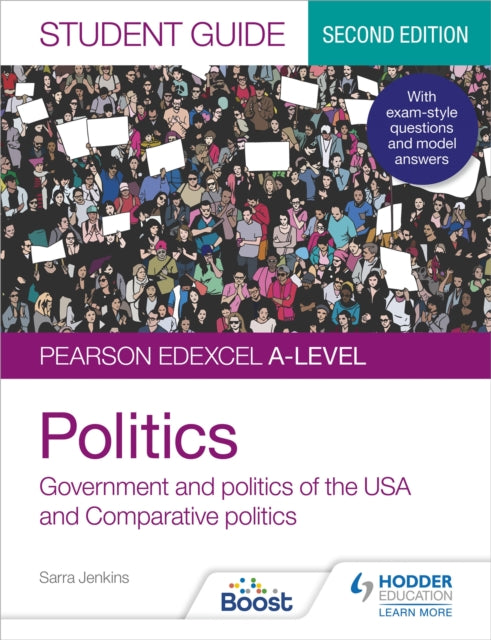 Book cover of: Pearson Edexcel A-level Politics Student Guide 2: Government and Politics of the USA and Comparative Politics Second Edition. By: Sarra Jenkins