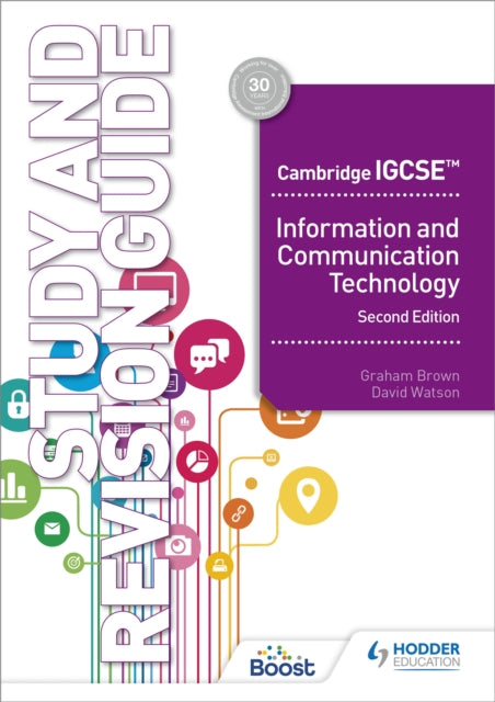 Book cover of: Cambridge IGCSE Information and Communication Technology Study and Revision Guide Second Edition. By: Watson, David