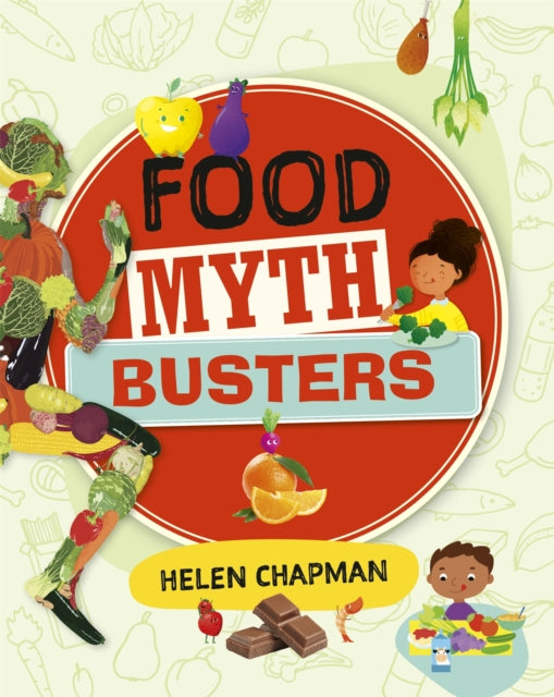 Book cover of: Reading Planet: Astro – Food Myth Busters - Earth/White band. By: Helen Chapman