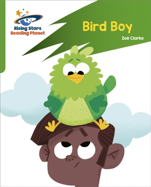 Reading Planet: Rocket Phonics – Target Practice – Bird Boy – Green 9781398326118 Abigail Steel