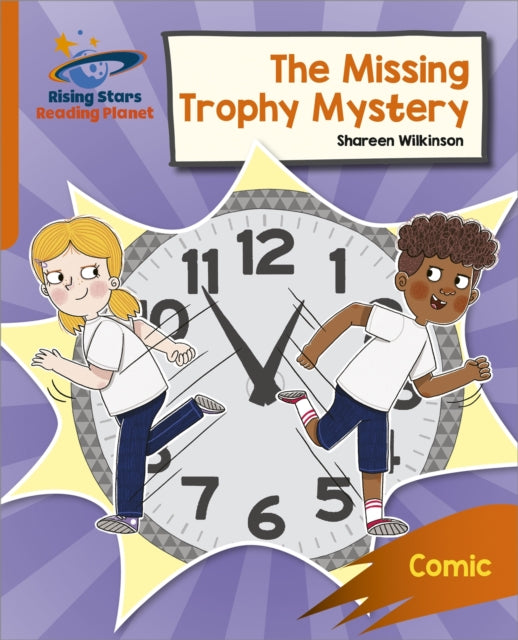 Book cover of: Reading Planet: Rocket Phonics – Target Practice – The Missing Trophy Mystery – Orange. By: Abigail Steel