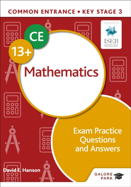 Book cover of: Common Entrance 13+ Mathematics Exam Practice Questions and Answers. By: David E. Hanson
