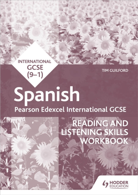 Book cover of: Pearson Edexcel International GCSE Spanish Reading and Listening Skills Workbook. By: Timothy Guilford