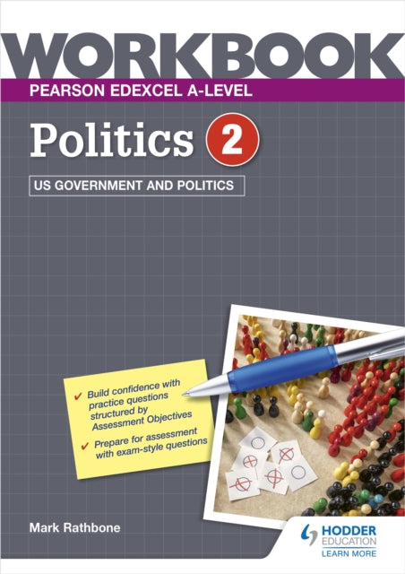 Book cover of: Pearson Edexcel A-level Politics Workbook 2: US Government and Politics. By: Mark Rathbone