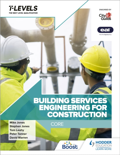 Building Services Engineering for Construction T Level: Core 9781398332874 Peter Tanner