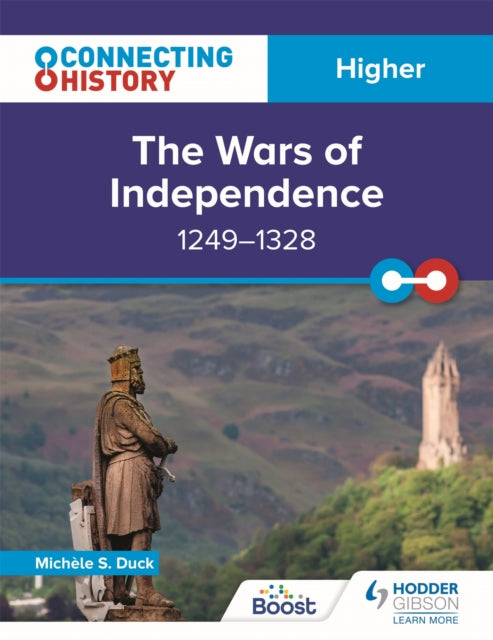 Book cover of: Connecting History: Higher The Wars of Independence, 1249–1328. By: Michèle Sine Duck