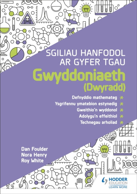Book cover of: Sgiliau Hanfodol ar gyfer TGAU Gwyddoniaeth (Dwyradd). By: Dan Foulder