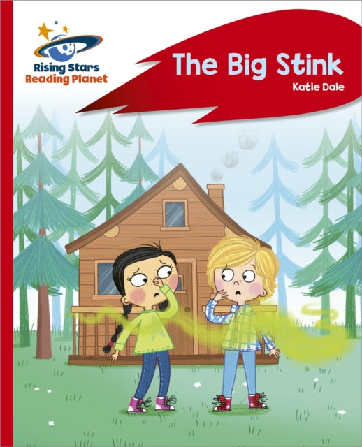 Book cover of: Reading Planet - The Big Stink - Red C: Rocket Phonics. By: Katie Dale