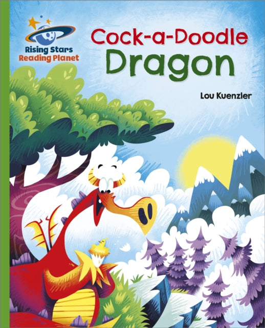 Book cover of: Reading Planet - Cock-a-Doodle Dragon - Green: Galaxy. By: Lou Kuenzler
