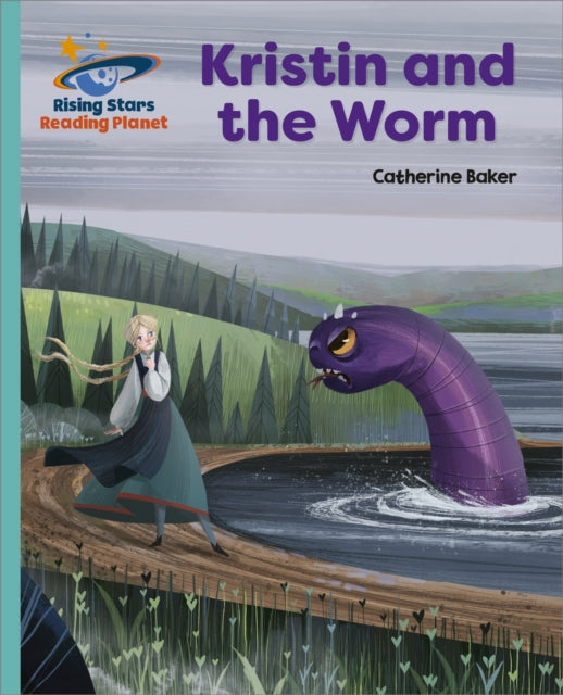 Book cover of: Reading Planet - Kristin and the Worm - Turquoise: Galaxy. By: Catherine Baker