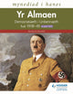 Book cover of: Mynediad i Hanes: Yr Almaen: Democratiaeth i Unbennaeth tua 1918–45 ar gyfer CBAC (Access to History: Germany: Democracy to Dictatorship c.1918-1945 for WJEC Welsh-language edition). By: Nicholas Fellows
