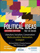 Book cover of: Political ideas for A Level: Liberalism, Socialism, Conservatism, Multiculturalism, Nationalism, Ecologism 2nd Edition. By: Kelly, Richard