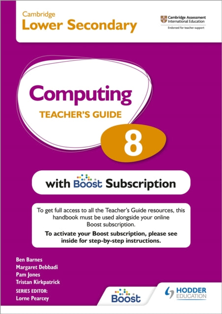 Book cover of: Cambridge Lower Secondary Computing 8 Teacher's Guide with Boost Subscription. By: Tristan Kirkpatrick
