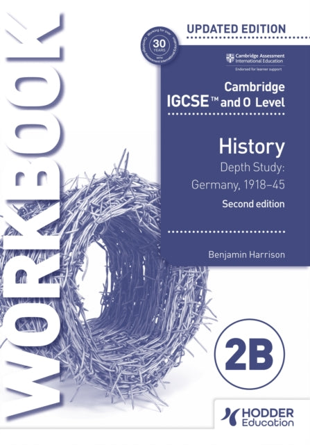 Book cover of: Cambridge IGCSE and O Level History Workbook 2B - Depth study: Germany, 1918–45 2nd Edition. By: Benjamin Harrison