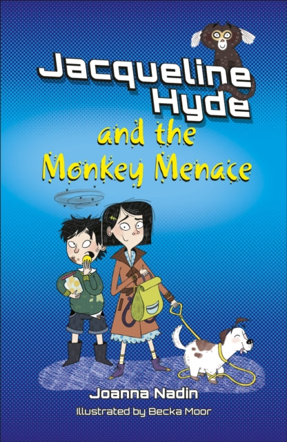 Book cover of: Reading Planet KS2: Jacqueline Hyde and the Monkey Menace - Mercury/Brown. By: Joanna Nadin