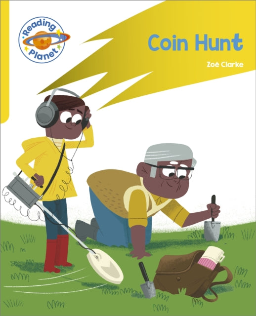 Book cover of: Reading Planet: Rocket Phonics – Target Practice - Coin Hunt - Yellow. By: Zoe Clarke