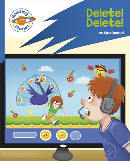 Book cover of: Reading Planet: Rocket Phonics – Target Practice - Delete! Delete! - Blue. By: Ian MacDonald