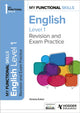 Book cover of: My Functional Skills: Revision and Exam Practice for English Level 1. By: Victoria Eckert