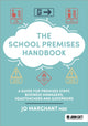 Book cover of: School Premises Handbook: a guide for premises staff, business managers, headteachers and governors. By: Jo Marchant
