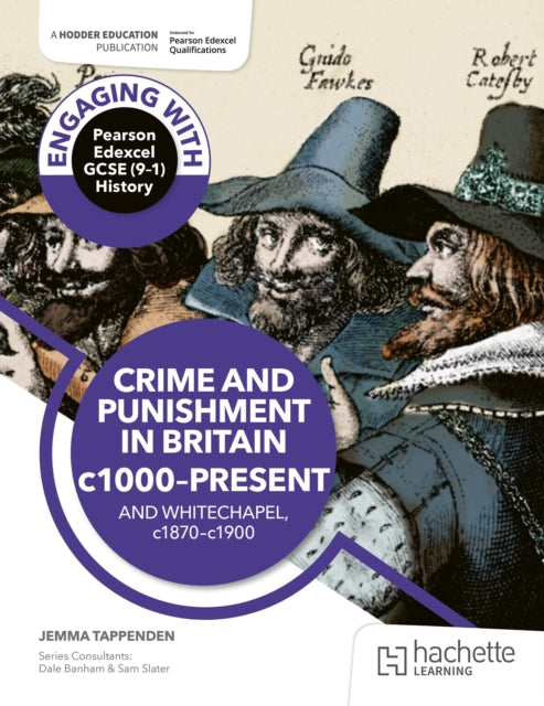 Book cover of: Engaging with Pearson Edexcel GCSE (9–1) History: Crime and punishment in Britain, c1000–present and Whitechapel, c1870–c1900. By: Ed Podesta