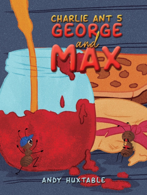 Book cover of: Charlie Ant 5: George and Max