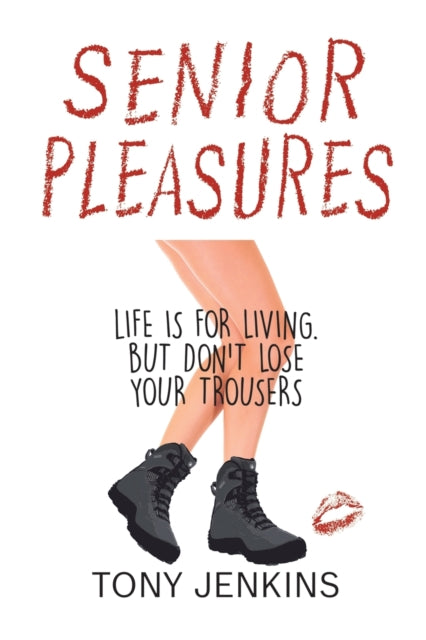 Book cover of: Senior Pleasures. By: Tony Jenkins