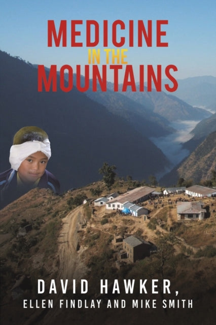 Book cover of: Medicine in the Mountains. By: David Hawker