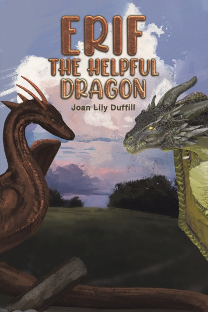 Book cover of: Erif the Helpful Dragon. By: Joan Lily Duffill
