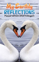 Book cover of: My Earthly Reflections. By: Pannerselvam Dharmalingam