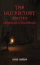 Book cover of: Old Rectory and the Pharaoh's Fingernail
