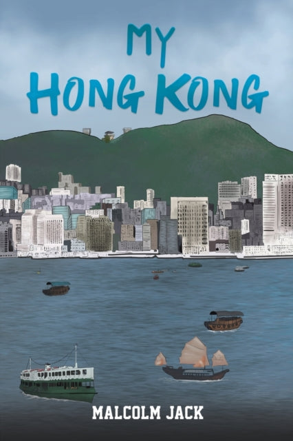 Book cover of: My Hong Kong. By: Malcolm Jack