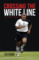 Book cover of: Crossing the White Line