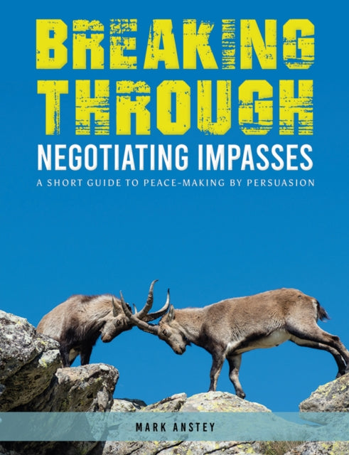 Book cover of: Breaking Through: Negotiating Impasses