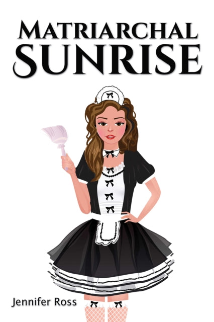Book cover of: Matriarchal Sunrise