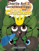 Book cover of: Charlie Ant 3: Scrambled Eggs and Chicken. By: Andy Huxtable