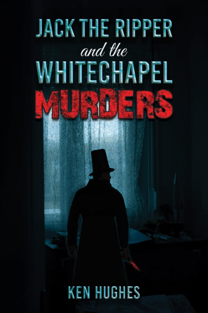 Book cover of: Jack the Ripper and the Whitechapel Murders