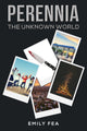 Book cover of: Perennia: The Unknown World. By: Emily Fea