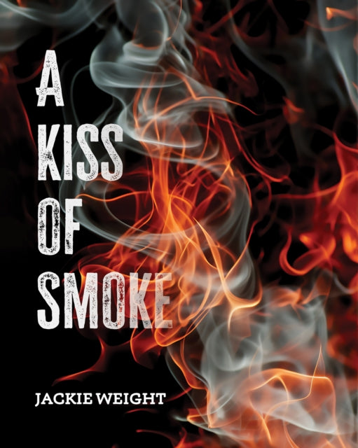Book cover of: Kiss of Smoke. By: Jackie Weight