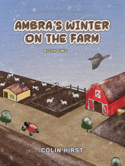 Book cover of: Ambra's Winter On The Farm. By: Colin Hirst