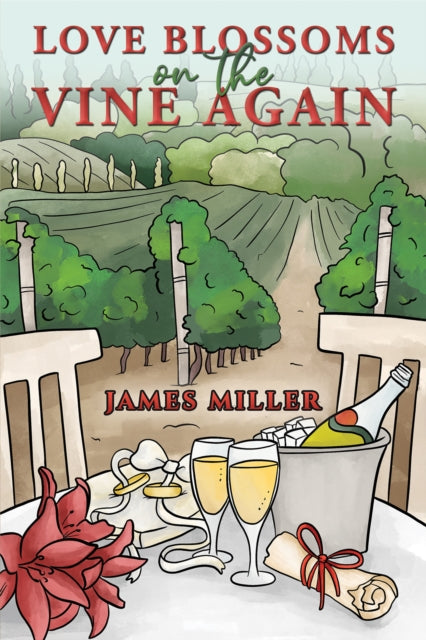 Book cover of: Love Blossoms on the Vine Again. By: James Miller