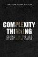 Book cover of: Complexity Thinking: Science in the Age of Alternative Truths