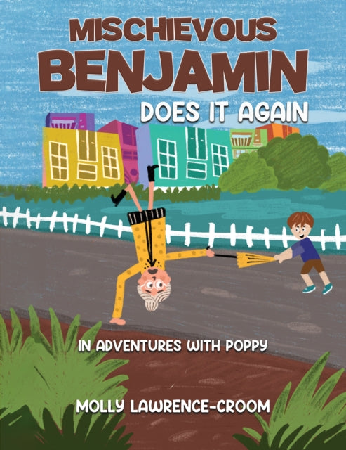 Book cover of: Mischievous Benjamin Does It Again. By: Molly Lawrence-Croom