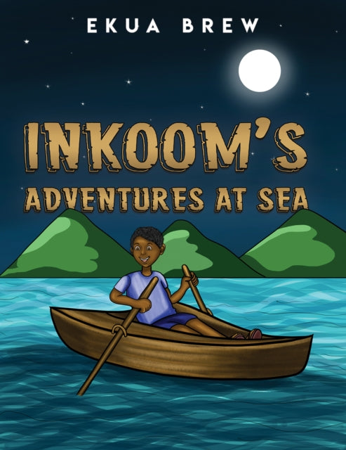 Book cover of: Inkoom's Adventures at Sea. By: Ekua Brew