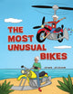 Book cover of: Most Unusual Bikes. By: Dawn Jackson