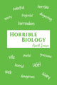 Book cover of: Horrible Biology