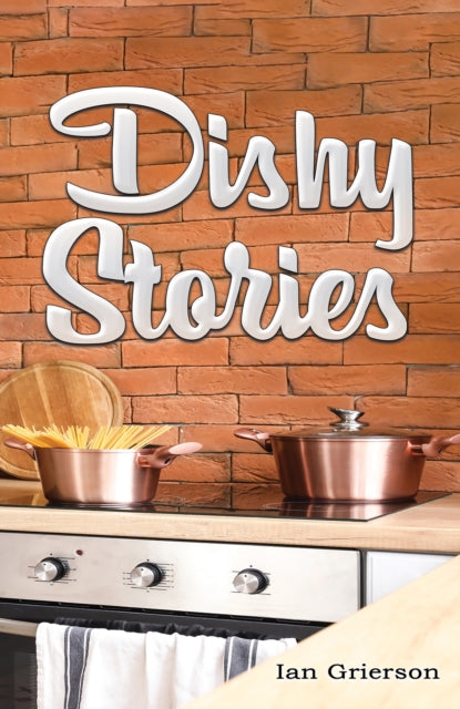 Book cover of: Dishy Stories. By: Ian Grierson
